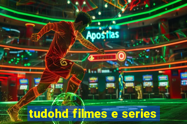 tudohd filmes e series